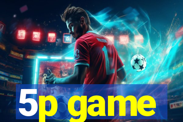 5p game